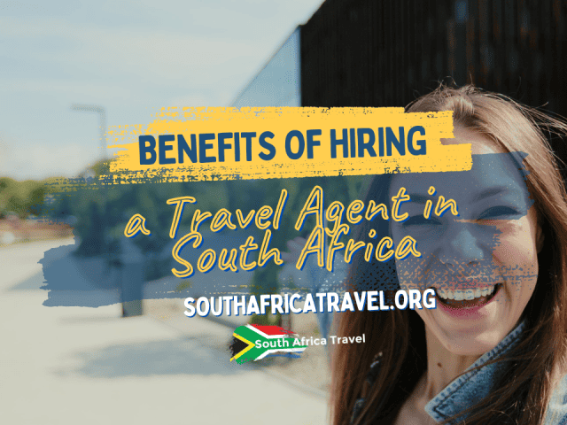 Benefits of Hiring a Travel Agent in South Africa