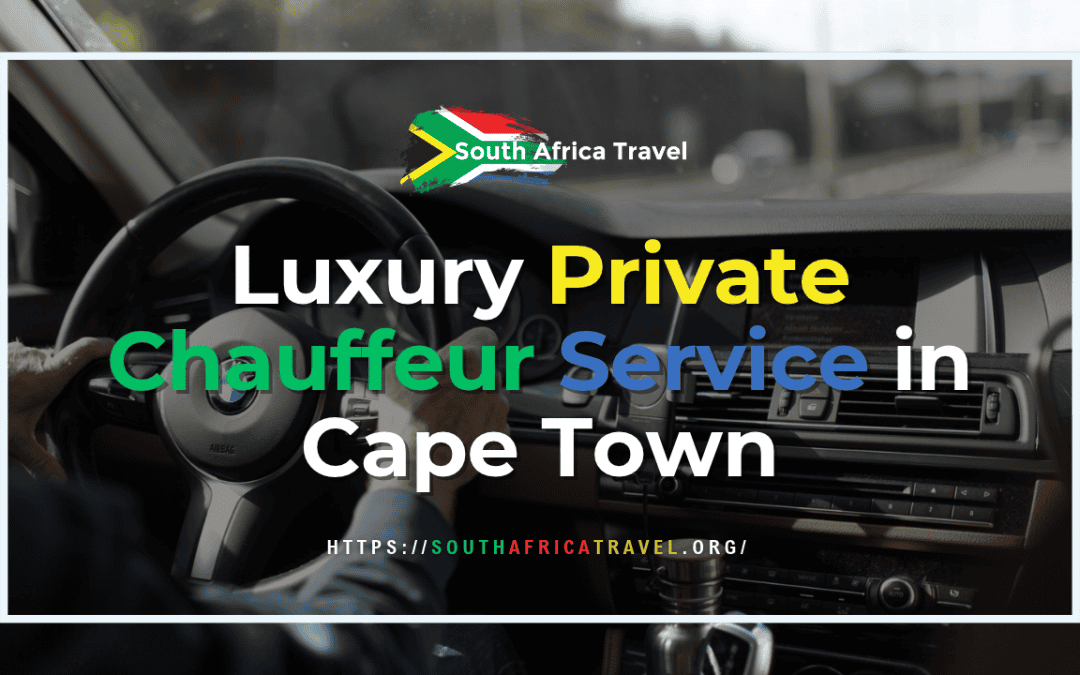 Luxury Private Chauffeur Service in Cape Town