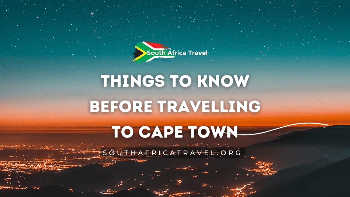 Things To Know Before Travelling to Cape Town
