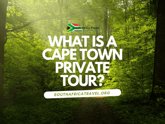 What is a Cape Town Private Tour?