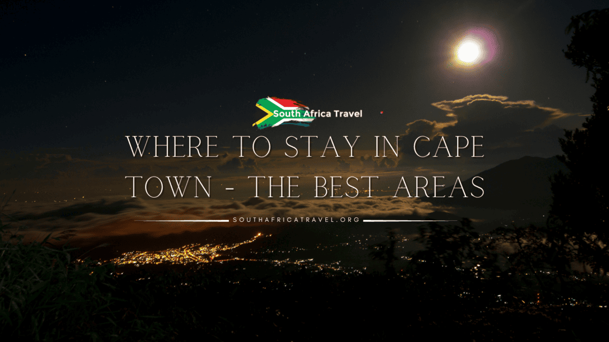 Where to Stay in Cape Town - The Best Areas
