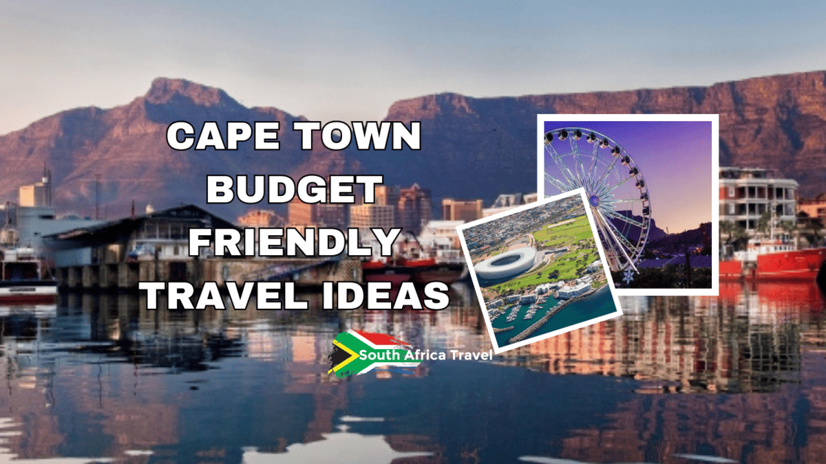 Cape Town Budget Friendly Travel Ideas
