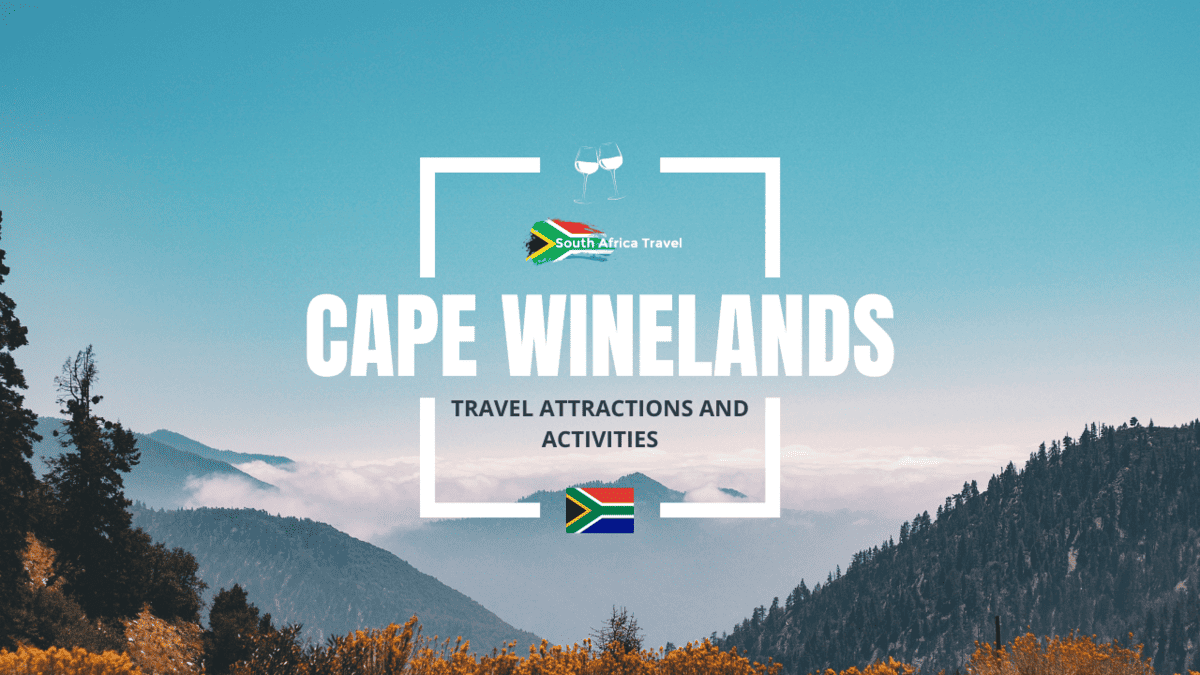 Cape Winelands Travel Attractions and Activities
