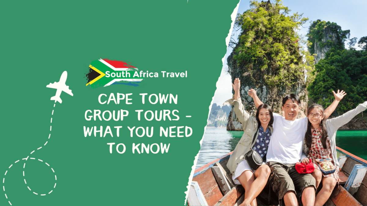 Cape Town Group Tours What You Need To Know