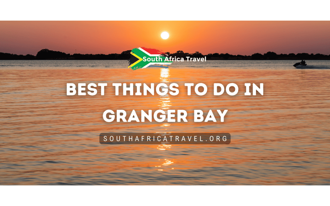Best Things To Do in Granger Bay