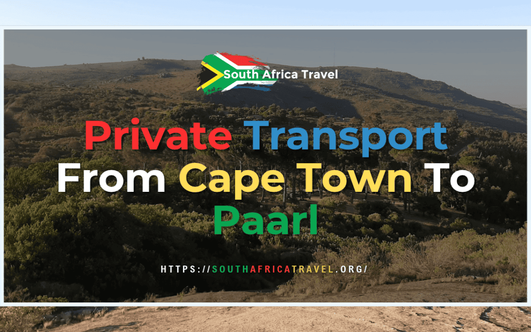 Private Transport From Cape Town To Paarl