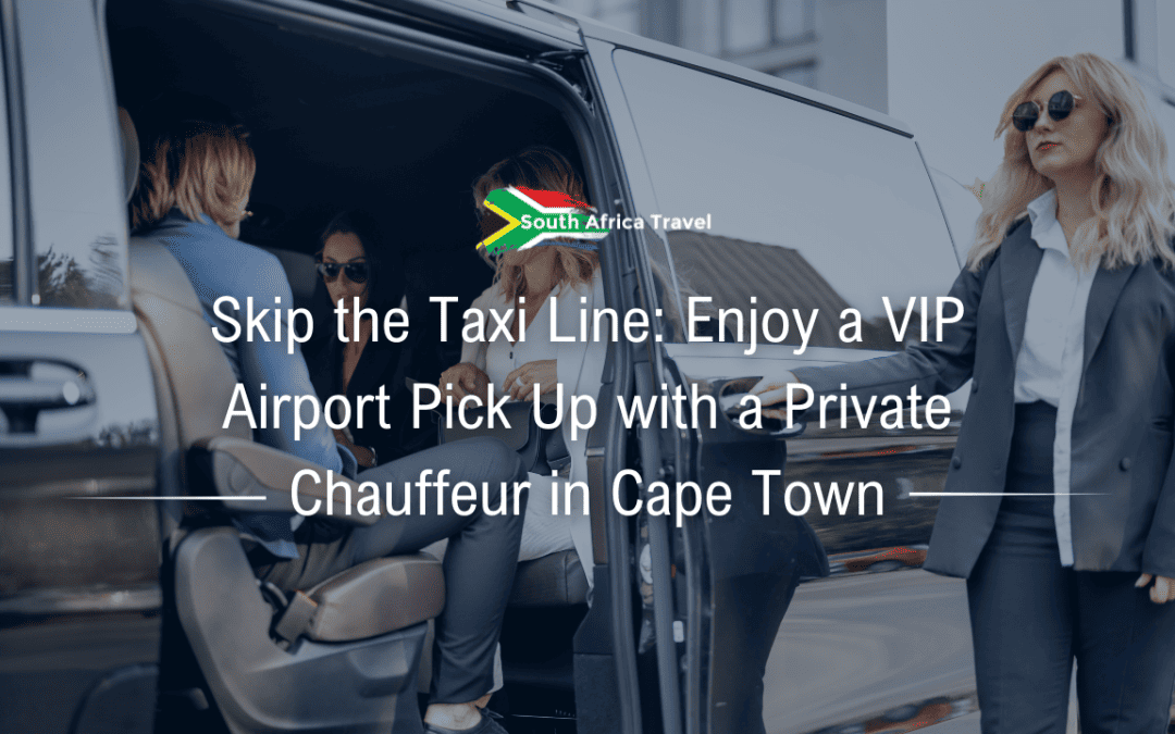 Skip the Taxi Line: Enjoy a VIP Airport Pick Up with a Private Chauffeur in Cape Town