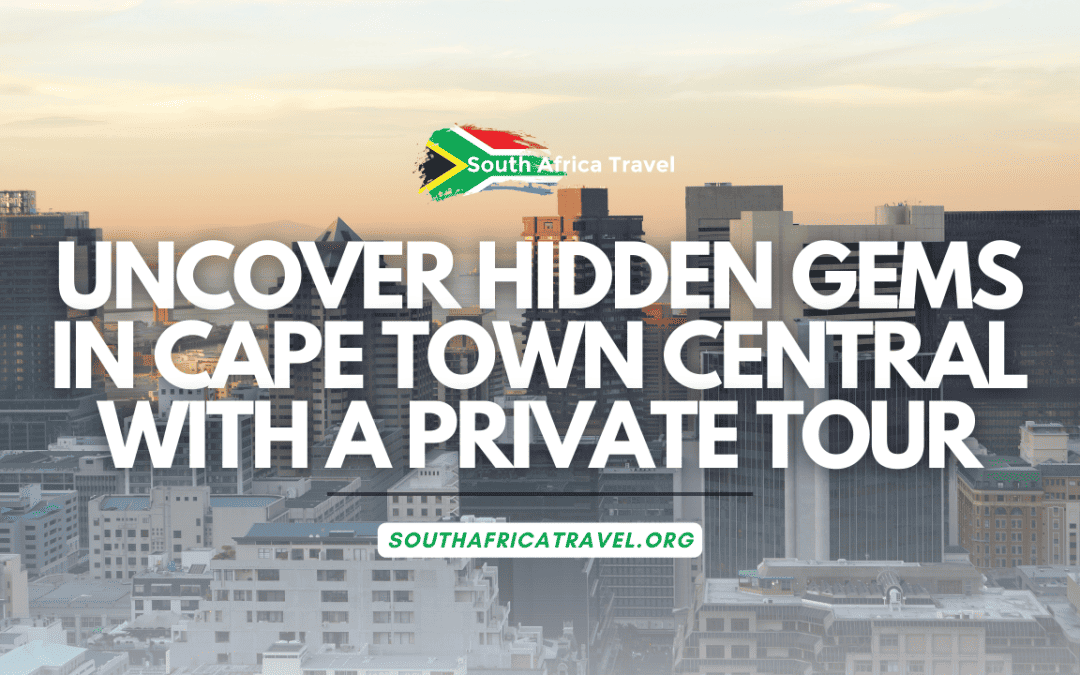 Uncover Hidden Gems in Cape Town Central with a Private Tour