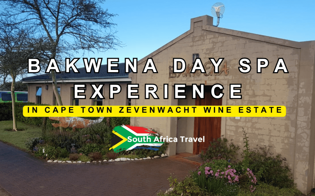 Bakwena Day Spa Experience in Cape Town Zevenwacht Wine Estate