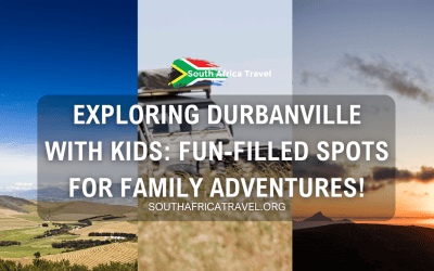 Exploring Durbanville with Kids: Fun-Filled Spots for Family Adventures!