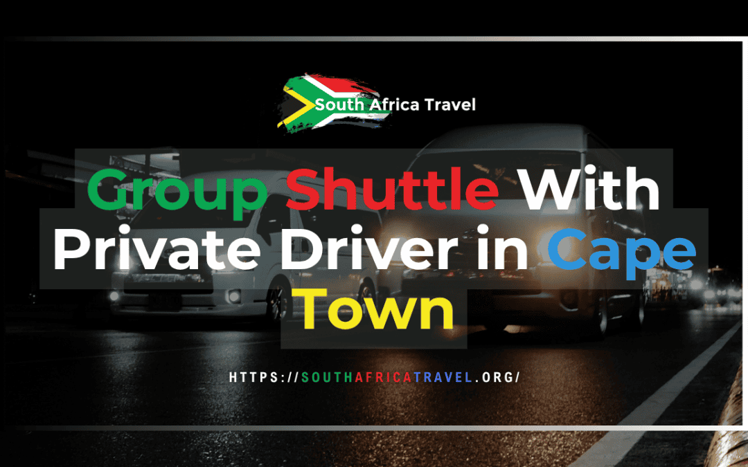 Group Shuttle With Private Driver in Cape Town