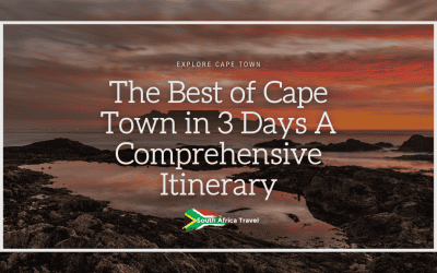 The Best of Cape Town in 3 Days A Comprehensive Itinerary