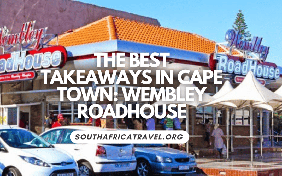 The Best Takeaways in Cape Town: Wembley Roadhouse