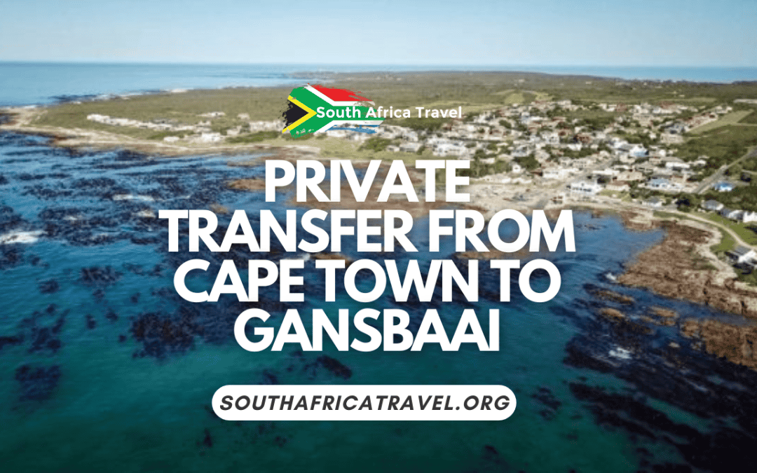 Private Transfer from Cape Town to Gansbaai