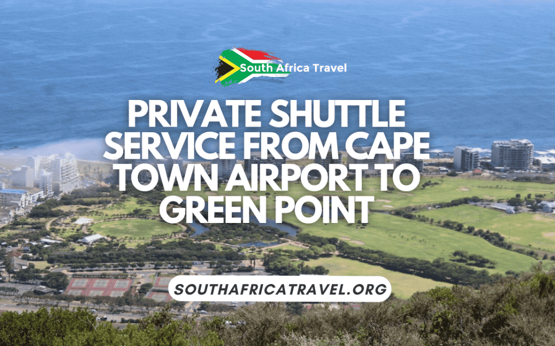 Private Shuttle Service From Cape Town Airport To Green Point