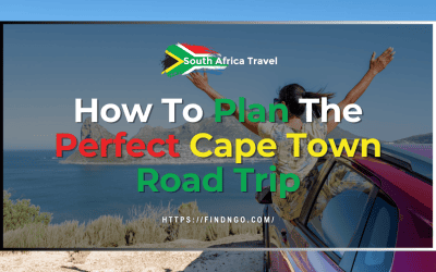 How To Plan The Perfect Cape Town Road Trip