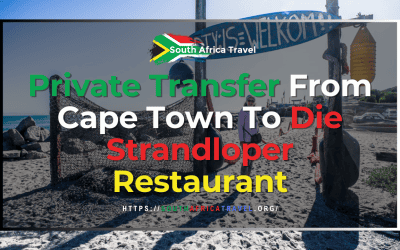 Private Transfer From Cape Town To Die Strandloper Restaurant