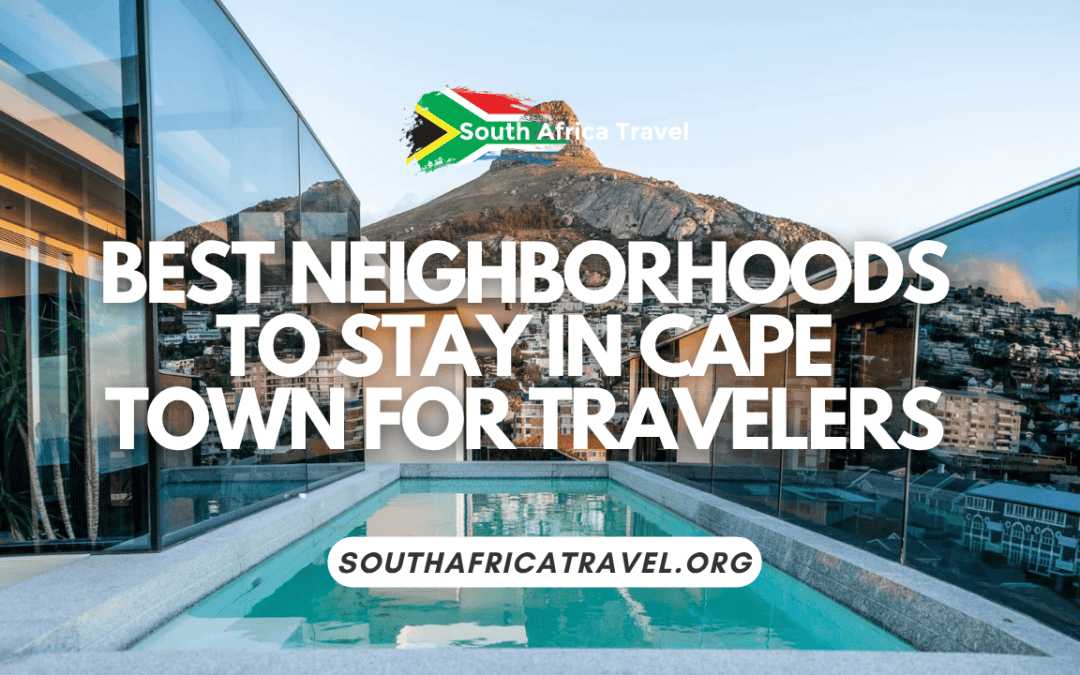 Best Neighborhoods to Stay in Cape Town for Travelers