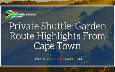 Private Shuttle: Garden Route Highlights From Cape Town
